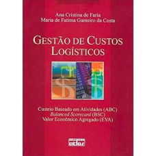 Gestão De Custos Logísticos: Abc, Bsc, Eva