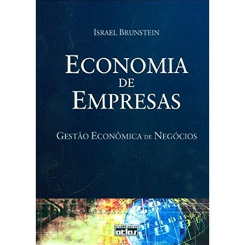 Economia De Empresas: Gestão Econômica De Negócios