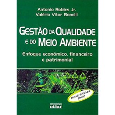 Gestão Da Qualidade E Do Meio Ambiente: Enfoque Econômico, Financeiro E Patrimonial