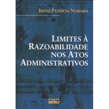 Limites À Razoabilidade Nos Atos Administrativos