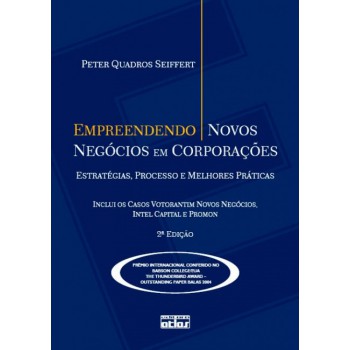 Empreendendo novos negócios em corporações: estratégias, processo e melhores práticas