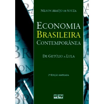 Economia brasileira contemporânea : de Getúlio a Lula