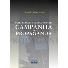 Como Planejar E Executar Uma Campanha De Propaganda