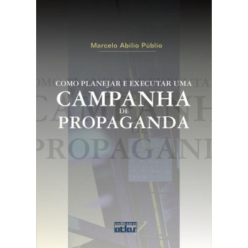 Como Planejar E Executar Uma Campanha De Propaganda