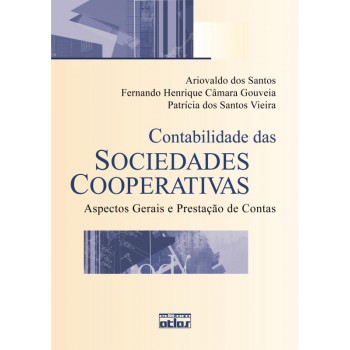 Contabilidade Das Sociedades Cooperativas: Aspectos Gerais E Prestação De Contas