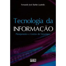 Tecnologia Da Informação: Planejamento E Gestão De Estratégias