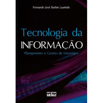 Tecnologia Da Informação: Planejamento E Gestão De Estratégias