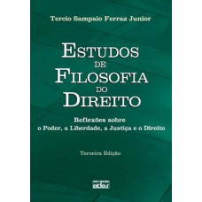 Estudos De Filosofia Do Direito: Reflexões Sobre O Poder, A Liberdade, A Justiça E O Direito