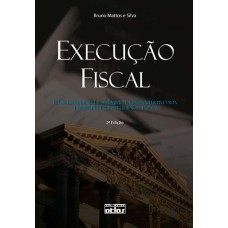 Execução Fiscal: Lei 6.830, 22 De Setembro De 1980, Interpretada. Doutrina E Jurisprudência Do Stj