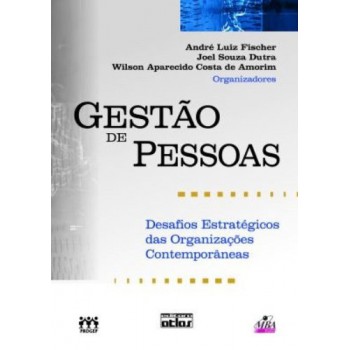 Gestão De Pessoas: Desafios Estratégicos Das Organizações Contemporâneas