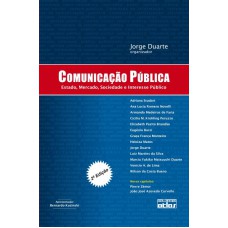 Comunicação Pública: Estado, Mercado, Sociedade E Interesse Público