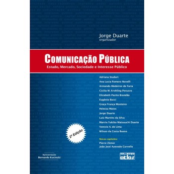 Comunicação Pública: Estado, Mercado, Sociedade E Interesse Público