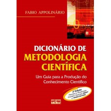 Dicionário De Metodologia Científica: Um Guia Para A Produção Do Conhecimento Científico