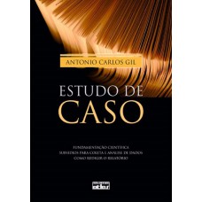 Estudo De Caso: Fundamentação Científica, Coleta E Análise De Dados E Como Redigir O Relatório