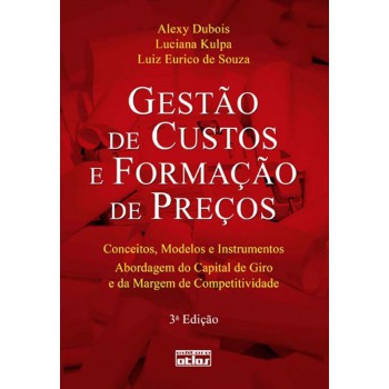 Gestão De Custos E Formação De Preços: Conceitos, Modelos E Instrumentos