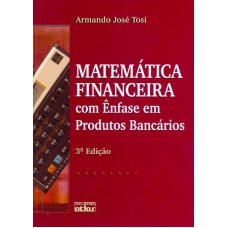 Matemática Financeira Com Ênfase Em Produtos Bancários