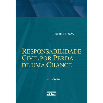 Responsabilidade Civil Por Perda De Uma Chance