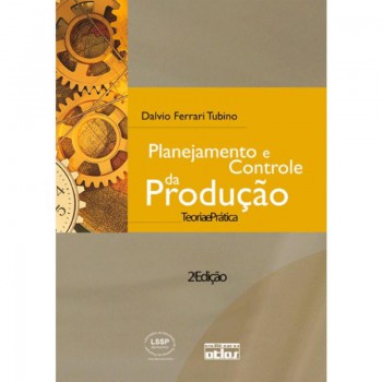 Planejamento E Controle Da Produção: Teoria E Prática