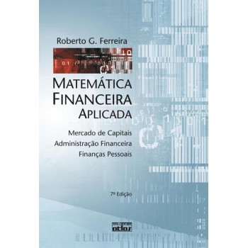 Matemática Financeira Aplicada: Mercado De Capitais, Administração Financeira, Finanças Pessoais