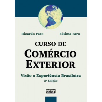 Curso De Comércio Exterior: Visão E Experiência Brasileira