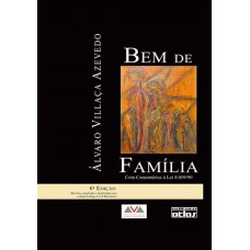 Bem De Família: Com Comentários à Lei 8.009/90