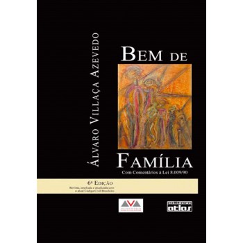 Bem De Família: Com Comentários à Lei 8.009/90