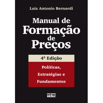 Manual De Formação De Preços: Políticas, Estratégias E Fundamentos