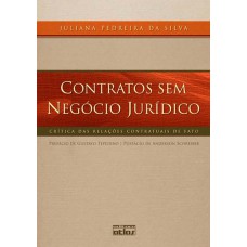 Contratos Sem Negócio Jurídico: Crítica Das Relações Contratuais De Fato