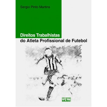 Direitos Trabalhistas Do Atleta Profissional De Futebol