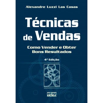 Técnicas De Vendas: Como Vender E Obter Bons Resultados