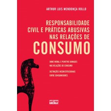 Responsabilidade Civil E Práticas Abusivas Nas Relações De Consumo