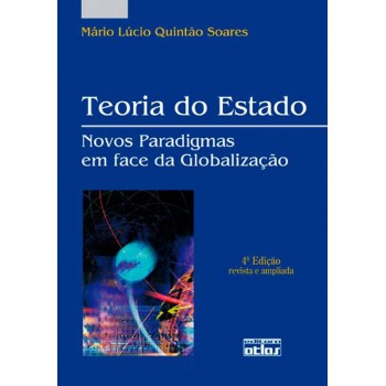 Teoria Do Estado: Novos Paradigmas Em Face Da Globalização