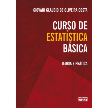 Curso De Estatística Básica: Teoria E Prática