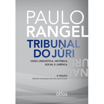 Tribunal Do Júri: Visão Linguística, Histórica, Social E Jurídica