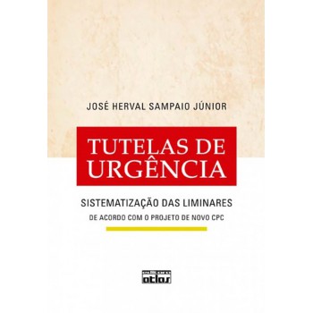 Tutelas De Urgência: Sistematização Das Liminares