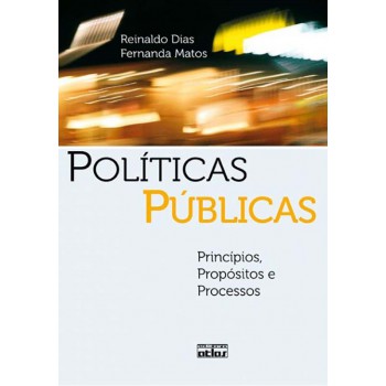 Políticas Públicas: Princípios, Propósitos E Processos