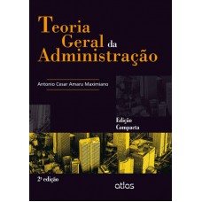 Teoria Geral Da Administração (Edição Compacta)