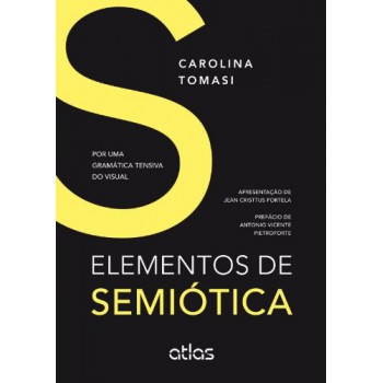 Elementos De Semiótica: Por Uma Gramática Tensiva Do Visual