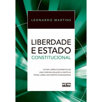 Liberdade E Estado Constitucional A Complexa Relação A Partir Da Teoria Liberal Dtos Fundamentais