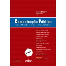 Comunicação Pública: Estado, Mercado, Sociedade E Interesse Público