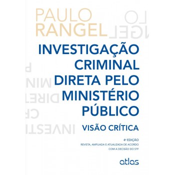 Investigação Criminal Direta Pelo Ministério Público: Visão Crítica