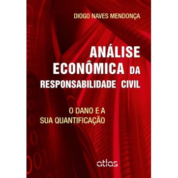 Análise Econômica Da Responsabilidade Civil: O Dano E Sua Quantificação