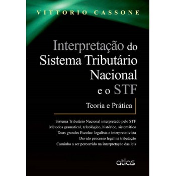 Interpretação Do Sistema Tributário Nacional E O Stf: Teoria E Prática