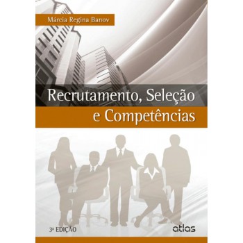 Recrutamento, Seleção E Competências