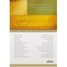 Improbidade Administrativa: Aspectos Processuais Da Lei Nº 8.429/92