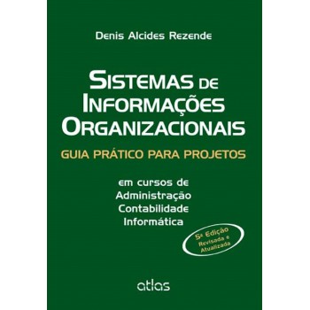 Sistemas De Informações Organizacionais: Guia Prático