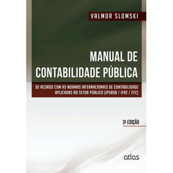 Manual De Contabilidade Pública: Normas Internacionais De Contabilidade Aplicadas Ao Setor Público