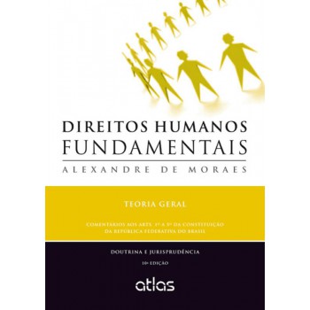 Direitos Humanos Fundamentais: Teoria Geral