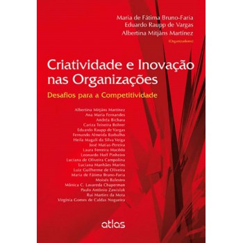 Criatividade E Inovação Nas Organizações: Desafios Para A Competitividade