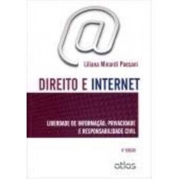 Direito E Internet: Liberdade De Informação, Privacidade E Responsabilidade Civil